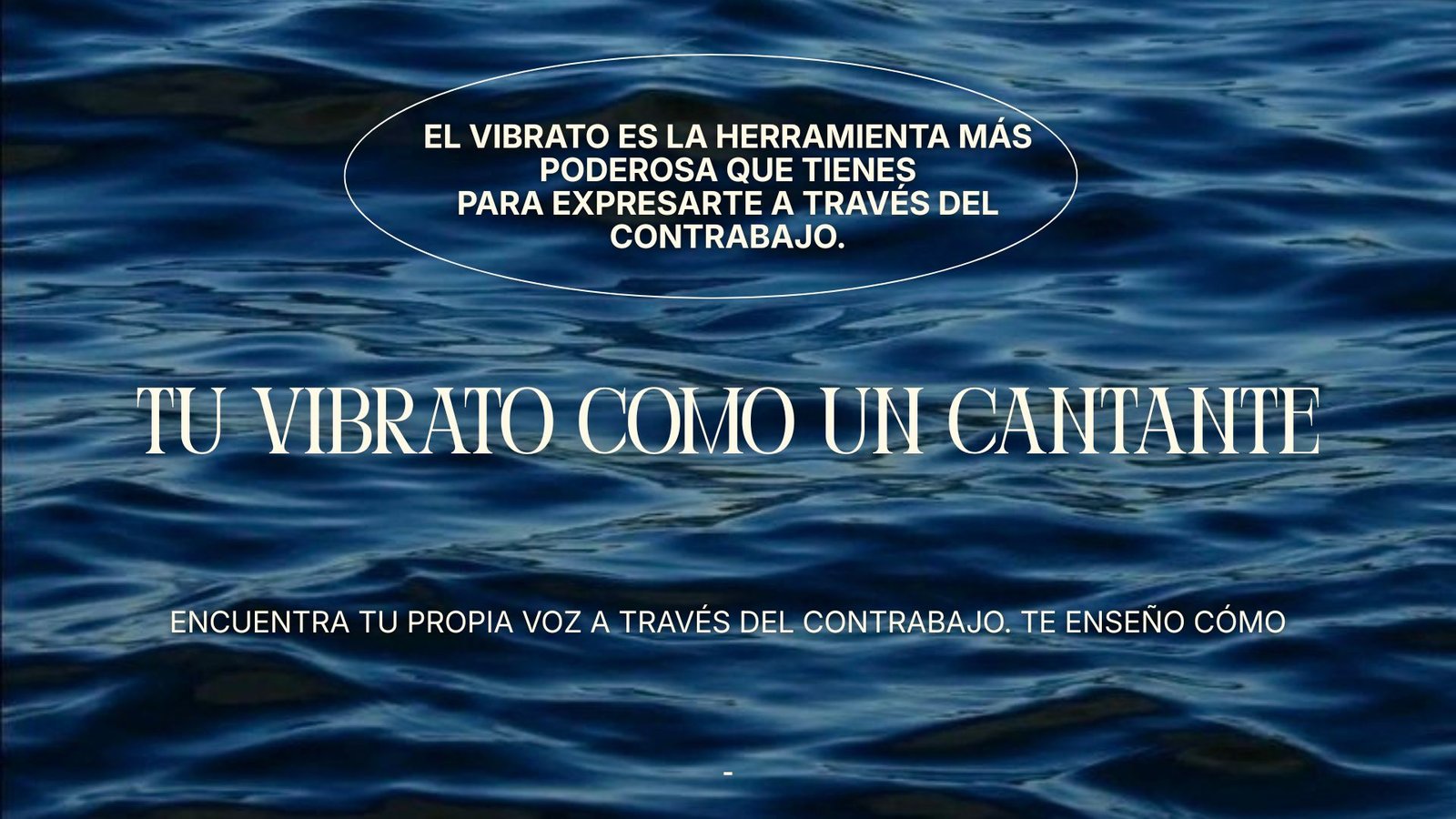 Tu vibrato como un cantante: Encuentra tu propia voz a través del contrabajo.